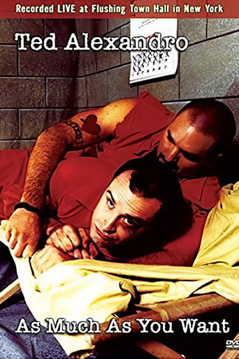 Movie poster for Ted Alexandro: As Much As You Want (2004)