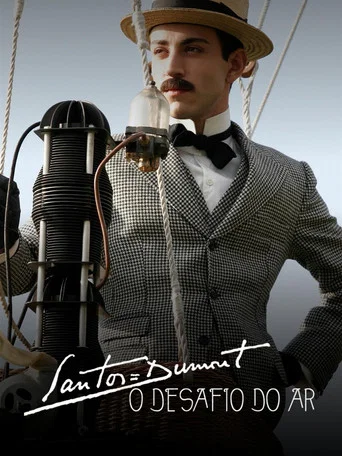 Movie poster for Santos Dumont - O desafio do ar (2007)