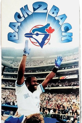 Back 2 Back: The Toronto Blue Jays 1993 World Series Champions poster