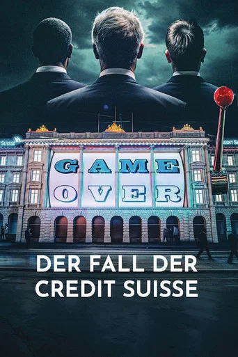 Movie poster for Game Over - The Fall of Credit Suisse (2025)