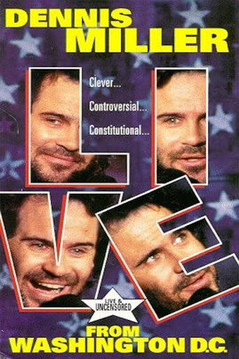 Movie poster for Dennis Miller: Live From Washington D.C. - They Shoot HBO Specials, Don't They? (1993)