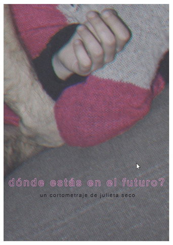 Movie poster for Dónde estás en el futuro? (2017)