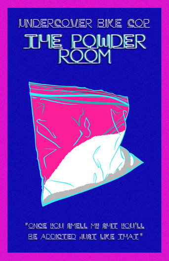 Movie poster for Undercover Bike Cop: The Powder Room (2018)