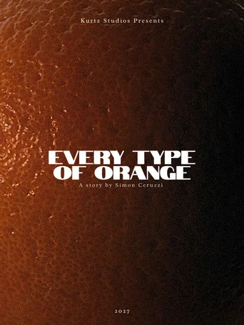 Movie poster for Every Type of Orange