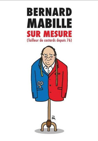 Movie poster for Bernard Mabille : Sur Mesure (2013)