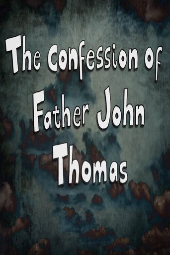 Movie poster for The Confession of Father John Thomas (2011)