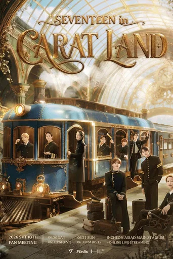 Movie poster for 2026 SVT 10TH FAN MEETING 〈SEVENTEEN in CARAT LAND〉 (2026)