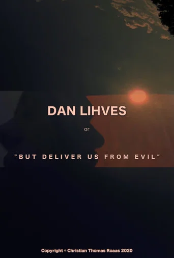 Movie poster for Dan Lihves or 'But Deliver Us from Evil' (2024)