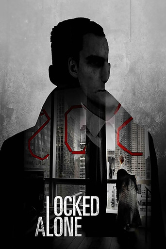 Movie poster for Locked Alone (2018)