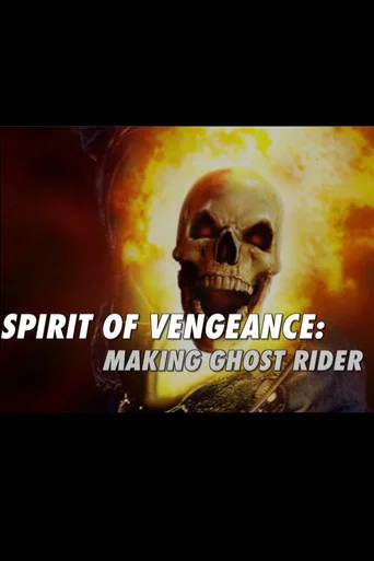 Movie poster for Spirit of Vengeance: Making Ghost Rider (2007)
