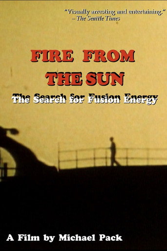 Movie poster for Fire From the Sun: The Search for Fusion Energy (1989)