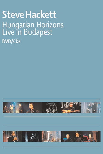 Movie poster for Steve Hackett : Hungarian Horizons - Live in Budapest 2002 (2002)