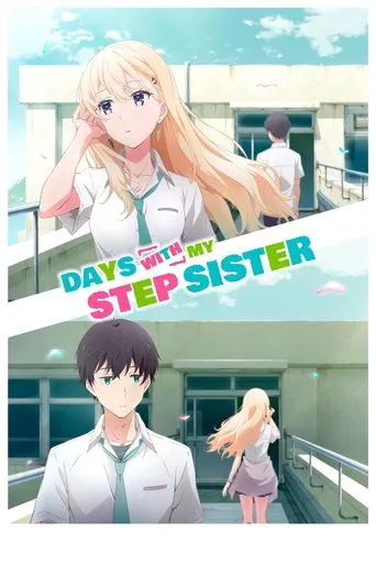 Series poster for Days with My Stepsister (2024)