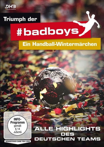 Movie poster for Triumph der #badboys – Ein Handball-Wintermärchen (2016)