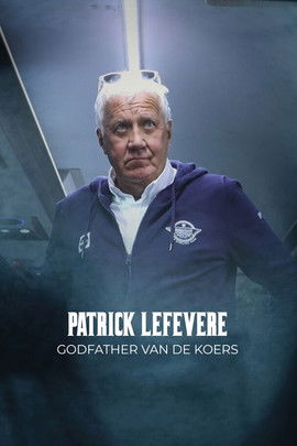 Patrick Lefevere. Godfather van de koers poster