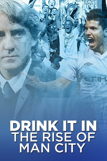 Movie poster for Drink It In: The Rise of Man City (2022)