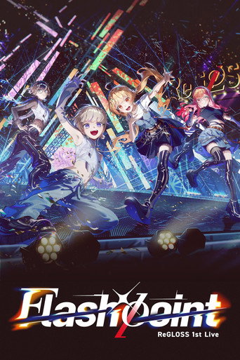 Movie poster for ReGLOSS 1st Live “Flashpoint” (2025)