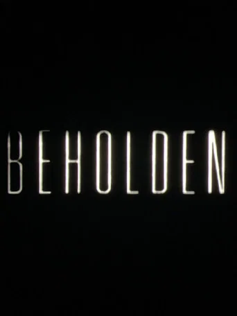 Movie poster for Beholden (2004)