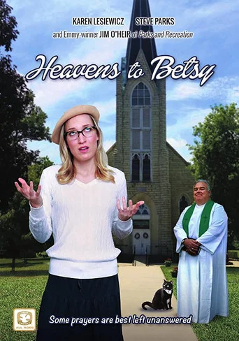 Movie poster for Heavens to Betsy (2017)