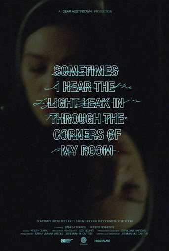 Movie poster for Sometimes I Hear the Light Leak in Through the Corners of My Room