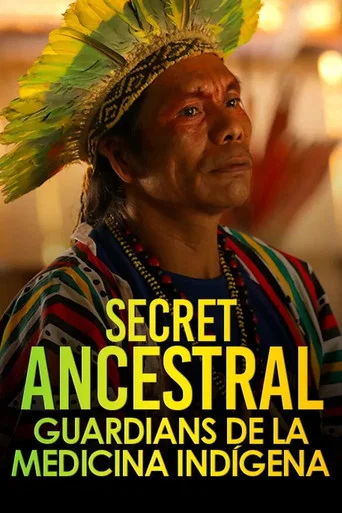 Series poster for Secreto ancestral. Guardianes de la medicina indígena (2021)