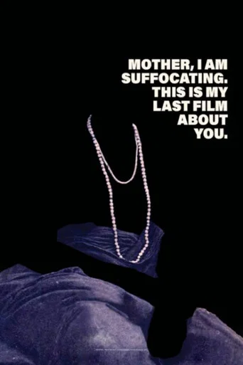 Movie poster for Mother, I Am Suffocating. This Is My Last Film About You. (2019)