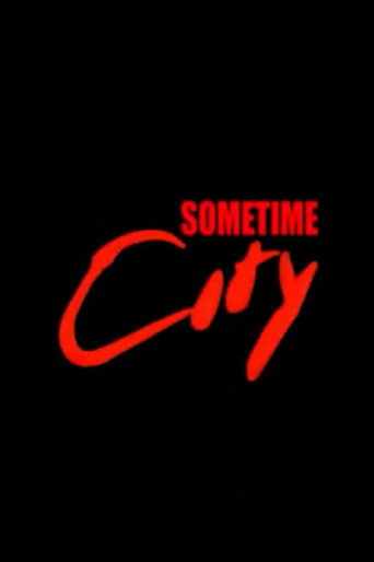Movie poster for Sometime City (1985)