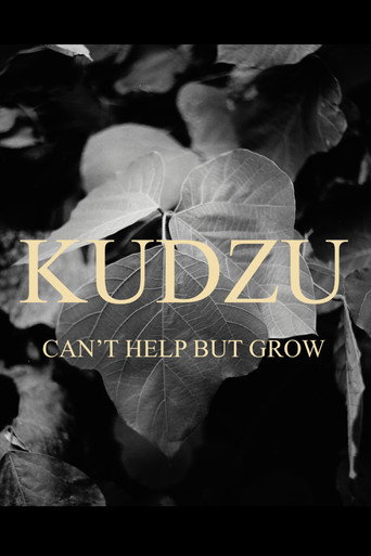 Movie poster for Kudzu Can't Help But Grow