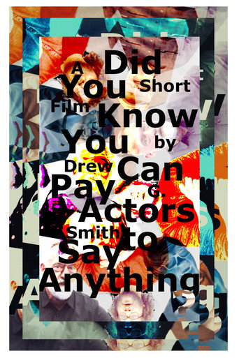 Movie poster for Did You Know You Can Pay Actors to Say Anything? (2023)