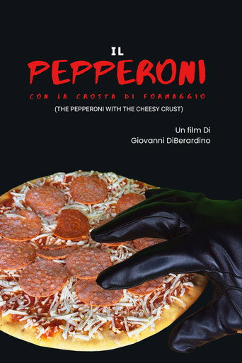 Movie poster for The Pepperoni with the Cheesy Crust (2026)