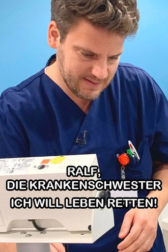 Movie poster for Ralf, die Krankenschwester - Ich will Leben retten! (2024)