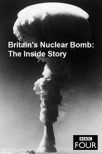Britain's Nuclear Bomb - The Inside Story poster