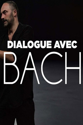 Movie poster for Dialogue avec Bach (2022)
