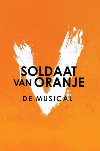 Movie poster for Soldaat van Oranje: De Musical: Vernieuwde Versie