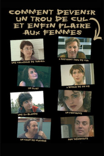 Movie poster for Comment devenir un trou de cul et enfin plaire aux femmes (2004)