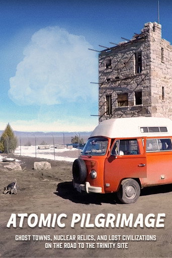 Movie poster for Atomic Pilgrimage: Ghost Towns, Nuclear Relics, and Lost Civilizations on the Road to the Trinity Site (2019)
