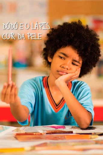 Movie poster for Dúdú e o Lápis Cor da Pele (2018)