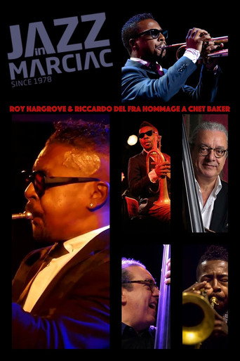 Movie poster for Roy Hargrove & Riccardo Del Fra Hommage A Chet Baker Jazz In Marciac