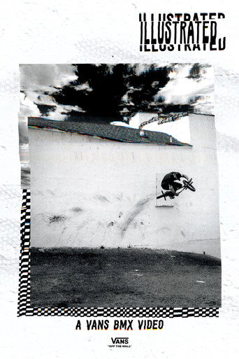 Movie poster for Illustrated: A Vans BMX Video (2016)