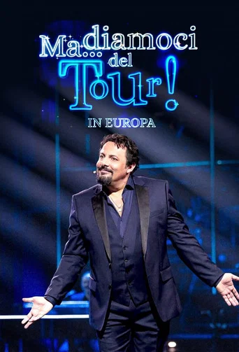 Series poster for Ma... Diamoci del tour! In Europa (2025)