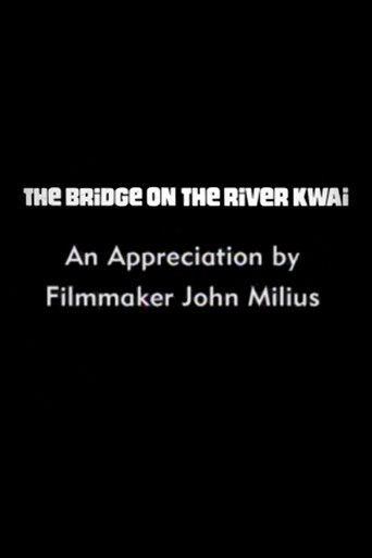 Movie poster for The Bridge on the River Kwai: An Appreciation by Filmmaker John Milius (2000)