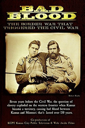 Movie poster for Bad Blood: The Border War That Triggered the Civil War (2007)