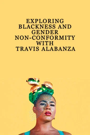 Movie poster for Exploring Blackness and Gender Non-Conformity with Travis Alabanza (2019)