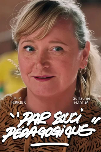 Movie poster for Par soucis pédagogique (2025)
