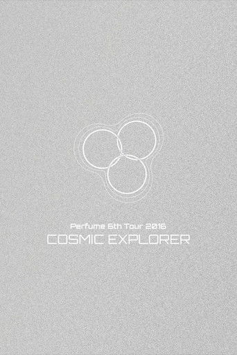 Perfume 6th Tour 2016 'COSMIC EXPLORER' Dome Edition poster