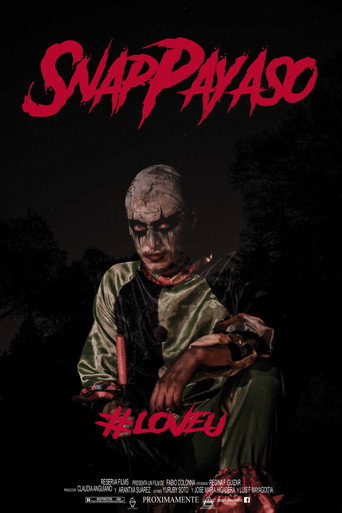 Movie poster for Snap Payaso - #LoveU (2017)