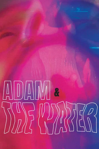 Movie poster for Adam & The Water (2022)