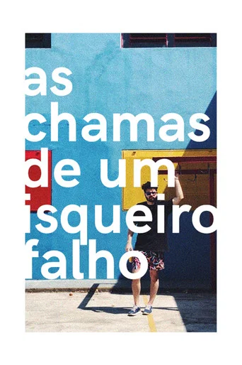 Movie poster for as chamas de um isqueiro falho (2020)