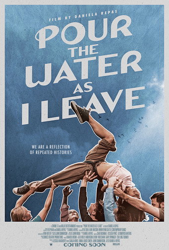 Movie poster for Pour the Water as I Leave (2026)