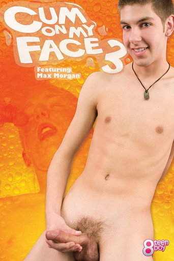 Movie poster for Cum on My Face 3 (2010)